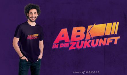 Diseño de camiseta German Quote Future