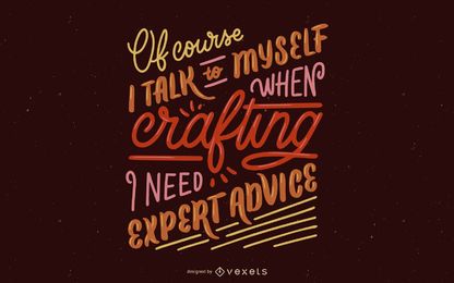 Crafting advice lettering design Crafting advice lettering design