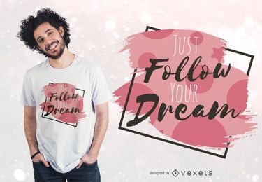 Siga o design da camiseta dos seus sonhos