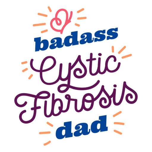 Badass cystic fibrosis dad sticker badge PNG Design