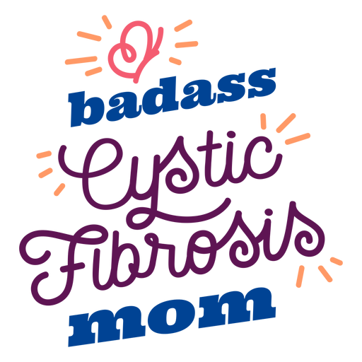Badass cystic fibrosis mom sticker badge PNG Design