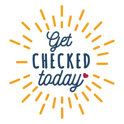 Get checked today heart badge sticker