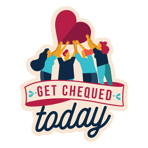 Get chequed today heart man woman badge sticker