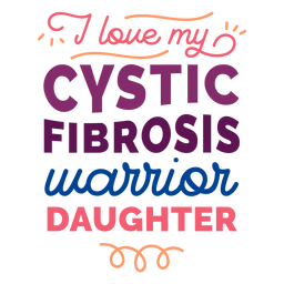 Amo mi insignia de la etiqueta engomada de la hija del guerrero de la fibrosis quística Transparent PNG