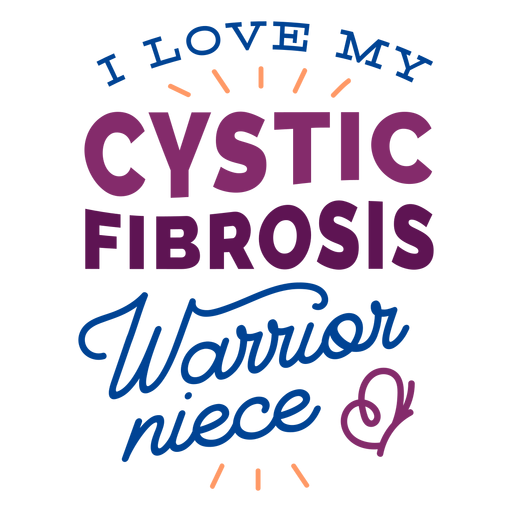 I love my cystic fibrosis warrior niece sticker badge PNG Design