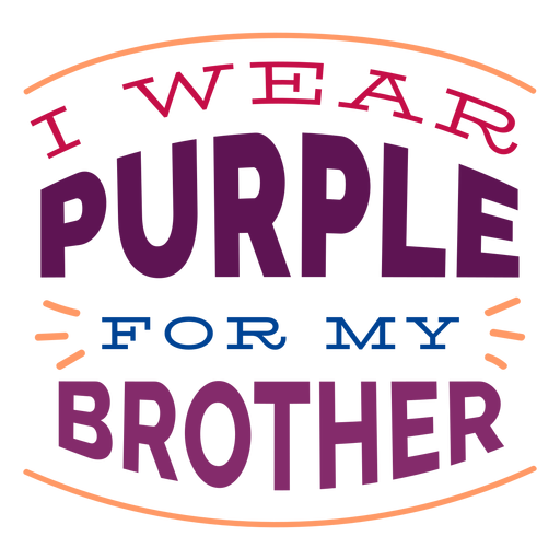 I Wear Purple For My Brother Sticker Badge Transparent Png Svg Vector File