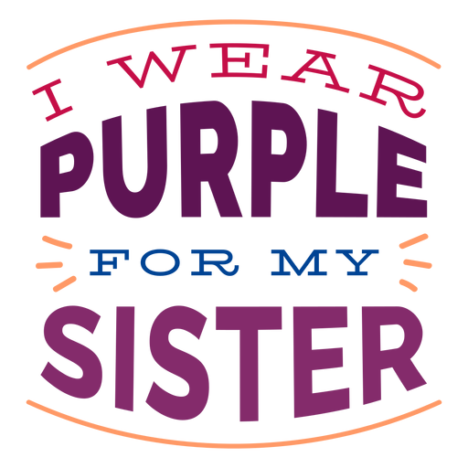 I wear purple for my sister sticker badge PNG Design