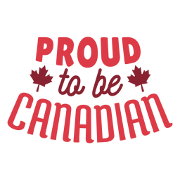 Proud To Be Canadian Leaf Maple Badge Sticker PNG & SVG Design For T-Shirts