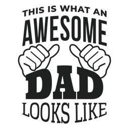 Así es como se ve un padre increíble Diseño PNG