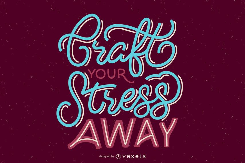Craft Stress weg Schriftzug Design Craft Stress weg Schriftzug Design