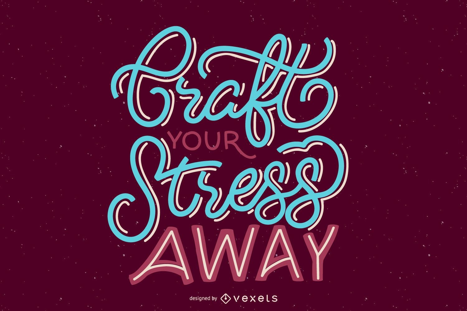 Basteln Sie Stress weg Schriftzug Design