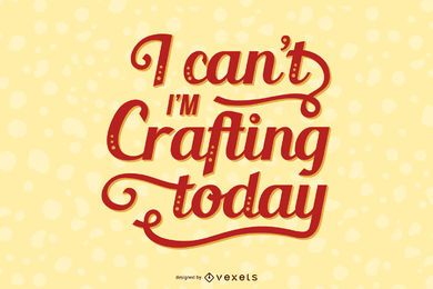 Crafting Lettering Quote Design Crafting Lettering Quote Design
