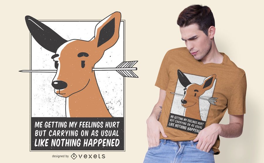 Feelings hurt deer t-shirt design Feelings hurt deer t-shirt design