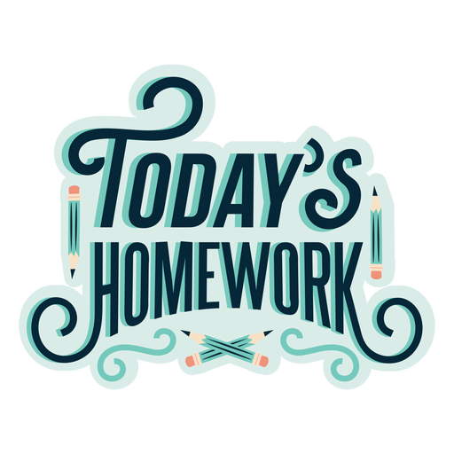 Today S Homework Badge Sticker Transparent Png Svg Vector File