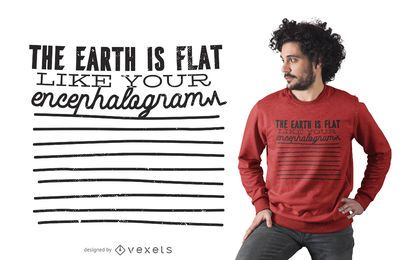 Flache Erde Zitat T-Shirt Design