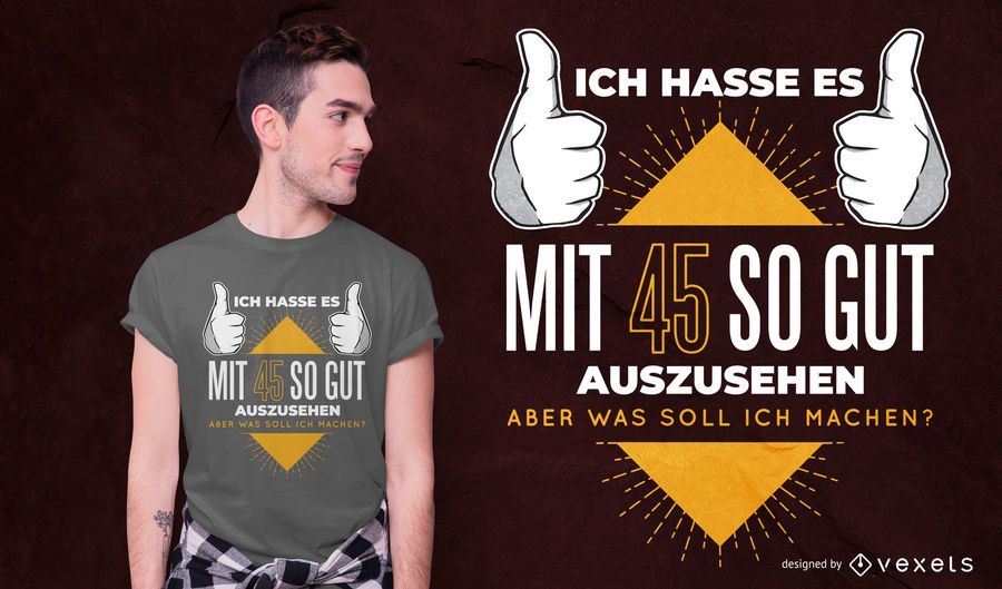 45 Years-Old German Quote T-shirt Design 45 Years-Old German Quote T-shirt Design
