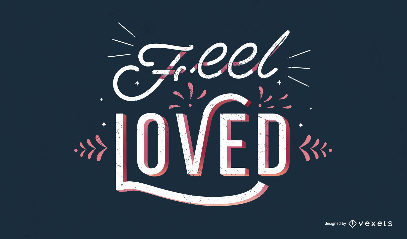 Feel Loved Quote Design Vector Download