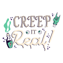 Creep it real sticker badge PNG Design
