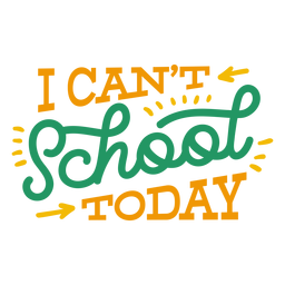 I can't school today badge sticker PNG Design