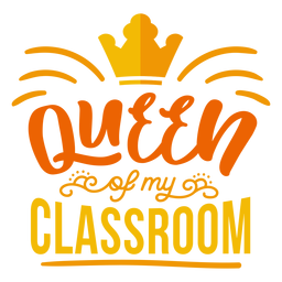 Queen of my classroom crown badge sticker PNG Design