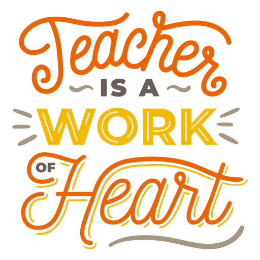 Download Teacher is a work of heart badge sticker - Transparent PNG ...