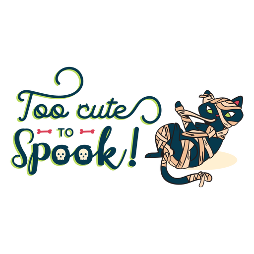 Too cute to spook sticker badge PNG Design