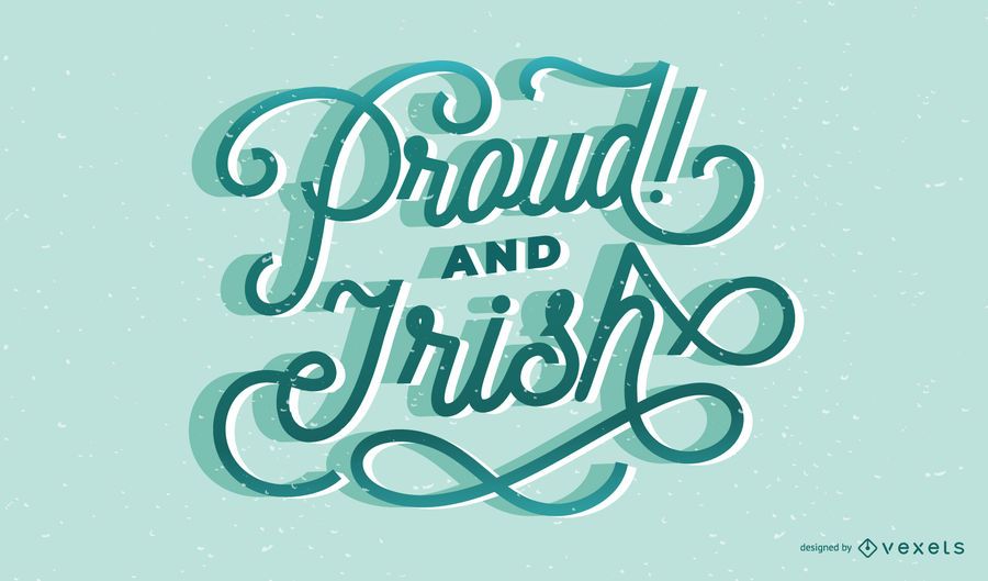 Proud irish lettering design Proud irish lettering design