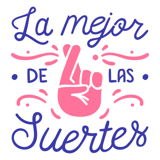 La mejor de las suertes good luck spanish Diseño PNG