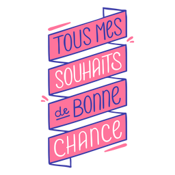 Tous Mes Souhaits Bonne Chance Viel Glück Französisch PNG Und SVG