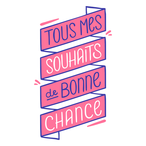 Tous mes souhaits boa chance boa sorte franc?s Desenho PNG