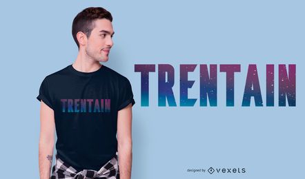 Diseño de camiseta Trentain Quote