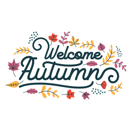 Welcome Autumn Lettering Welcome Transparent Png Svg Vector File