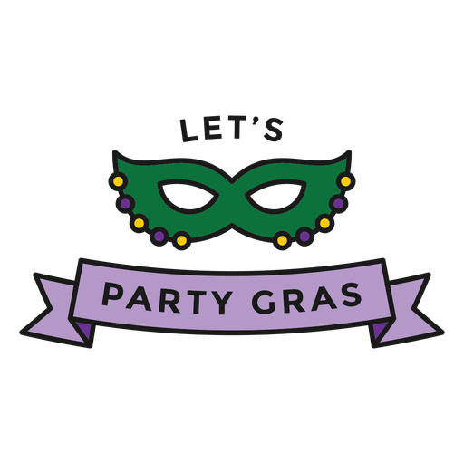 Lass uns Party Gras farbiges Abzeichen machen PNG-Design