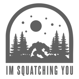 Te estoy aplastando bigfoot pegatina Diseño PNG