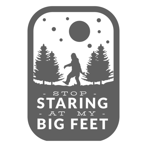 Stop staring my big feet sticker PNG Design