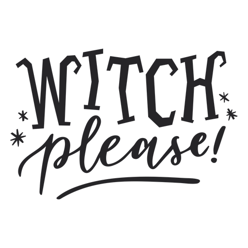 Witch please halloween lettering - Transparent PNG & SVG vector file
