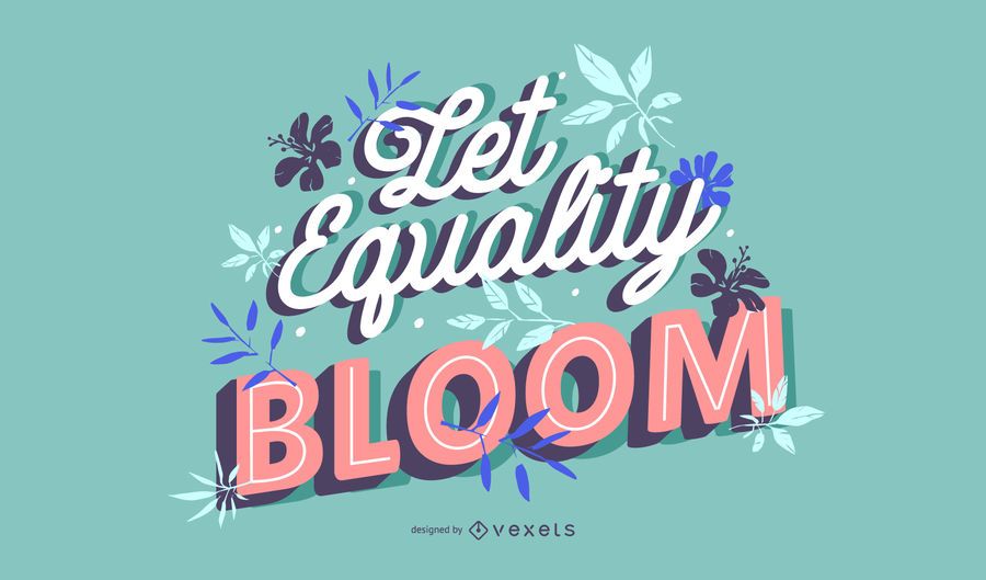 Equality bloom Women's day lettering Equality bloom Women's day lettering