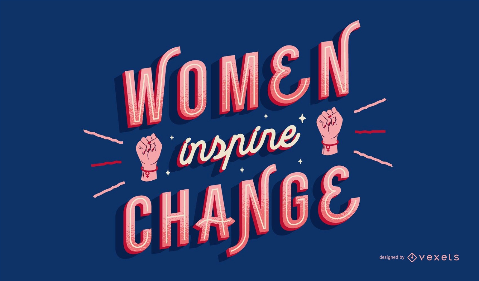 Women inspire change lettering 