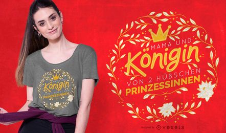 Design de camiseta com citação da rainha mãe alemão