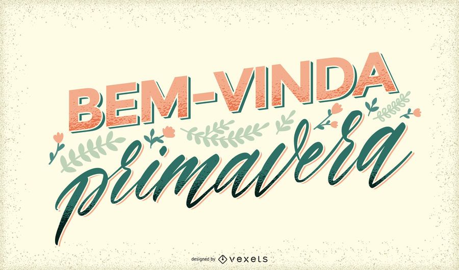 Welcome Spring portuguese lettering Welcome Spring portuguese lettering
