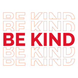 Be kind repeat lettering Transparent PNG