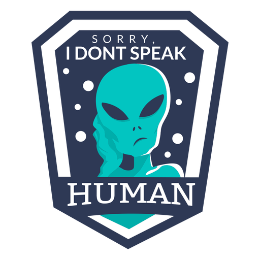 Divertido alien?gena no hablo insignia humana Diseño PNG