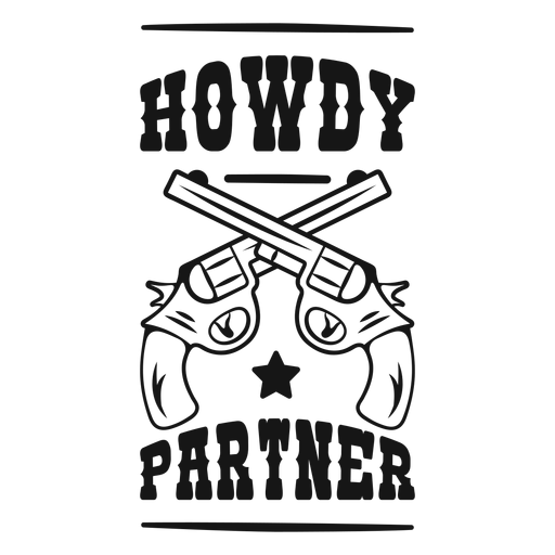 Howdy partner badge