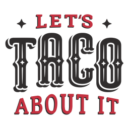 Lass uns Taco darüber beschriften PNG-Design