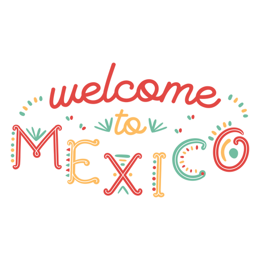 welcome-to-mexico-lettering-transparent-png-svg-vector-file