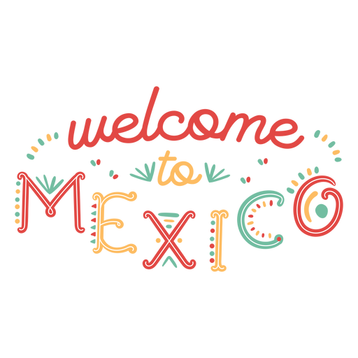 Willkommen bei Mexiko Schriftzug PNG-Design