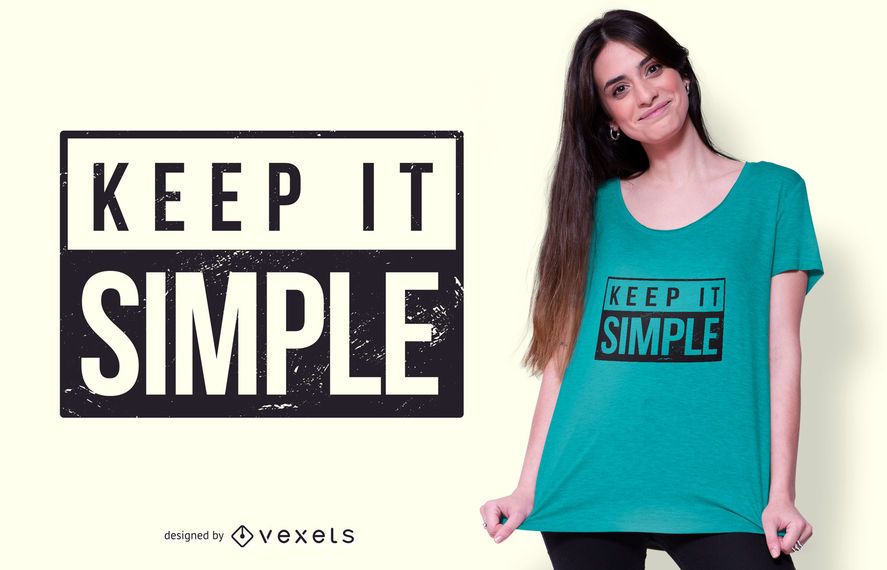 Mantenha-o design simples do t-shirt das citações Mantenha-o design simples do t-shirt das citações