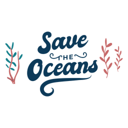 Ocean Lettering Save The Oceans Png & Svg Design For T-shirts