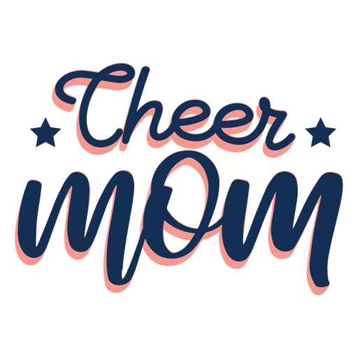 To cheer mom lettering PNG Design