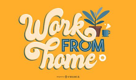 Work from home covid lettering Work from home covid lettering
